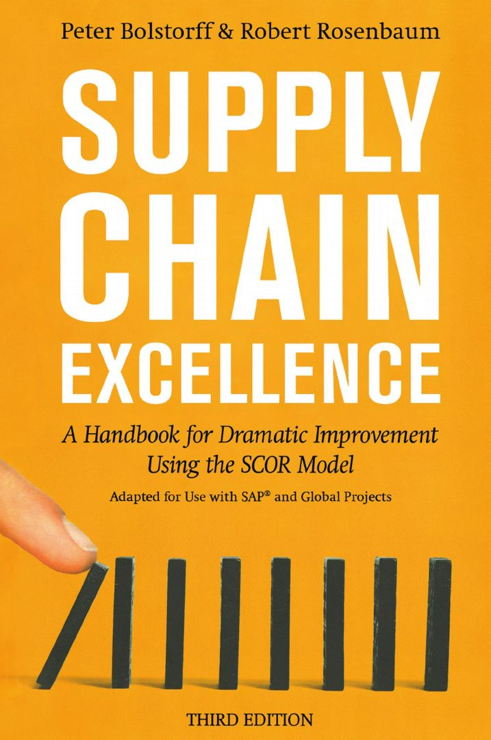 Supply Chain Excellence. A Handbook for Dramatic Improvement Using the SCOR Model, 3rd Edition