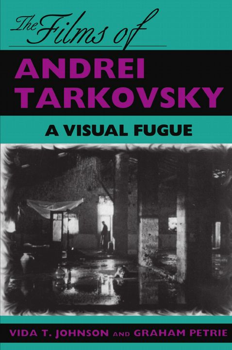 Films of Andrei Tarkovsky. A Visual Fugue