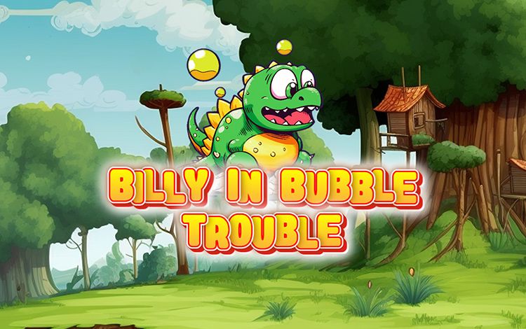 Billy in Bubble Trouble