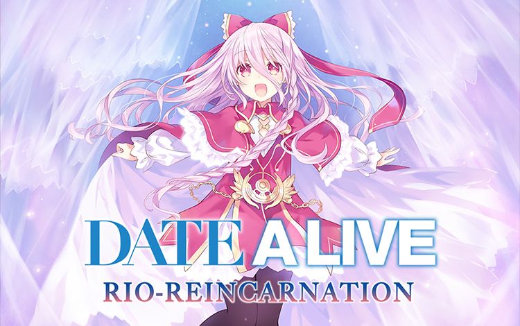 DATE A LIVE: Rio Reincarnation