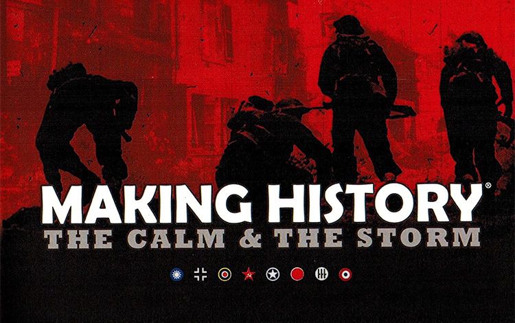 Making History: The Calm and the Storm