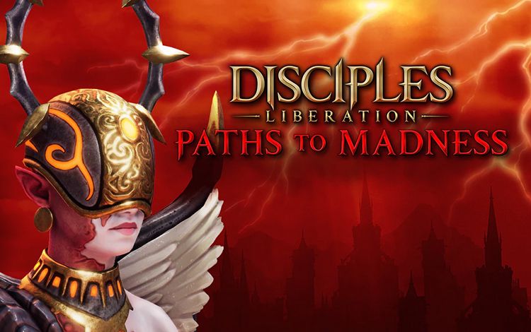 Disciples: Liberation - Paths to Madness