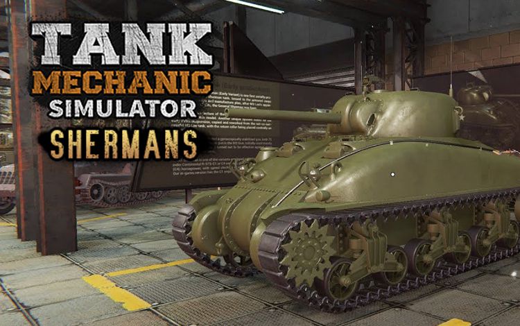 Tank Mechanic Simulator - Shermans DLC