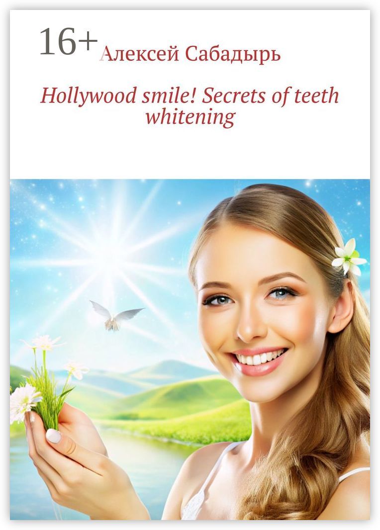 Hollywood smile! Secrets of teeth whitening