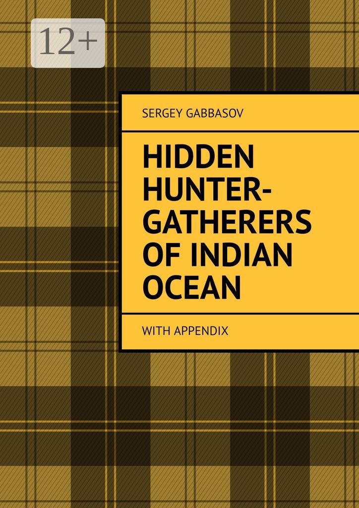 Hidden Hunter-Gatherers of Indian Ocean