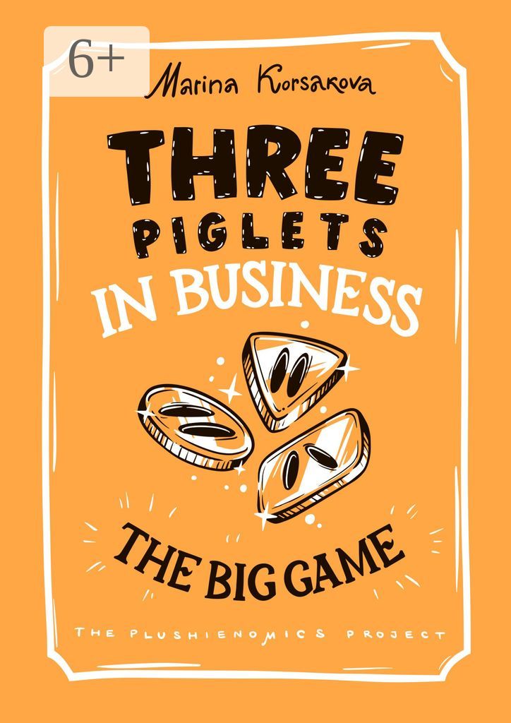 Three piglets in business. The big game