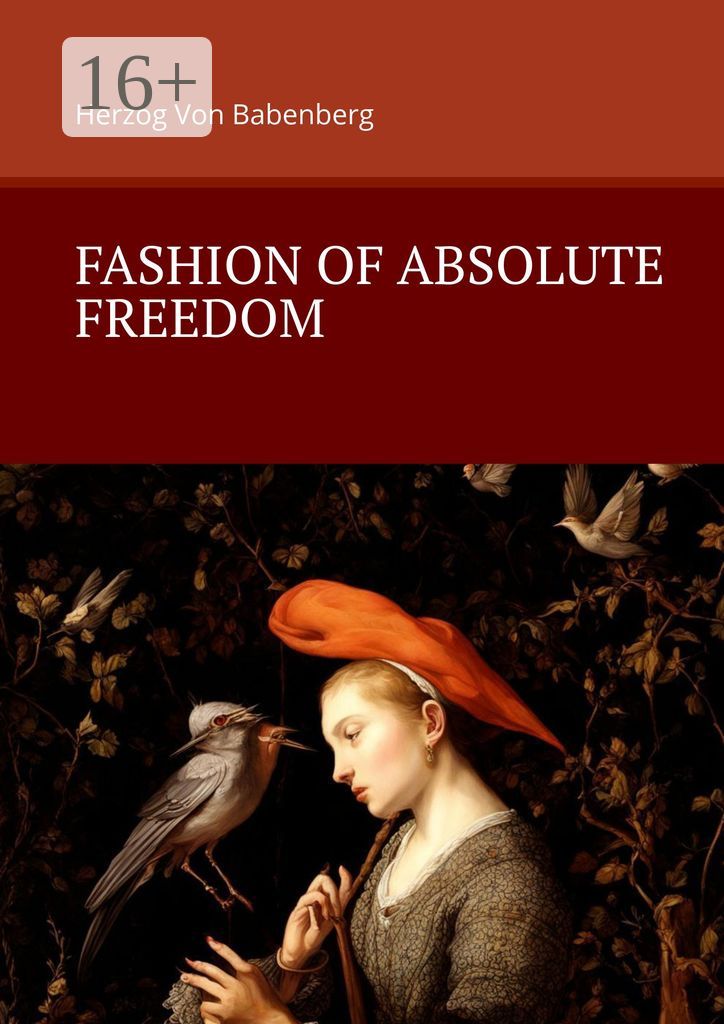 Fashion of Absolute Freedom