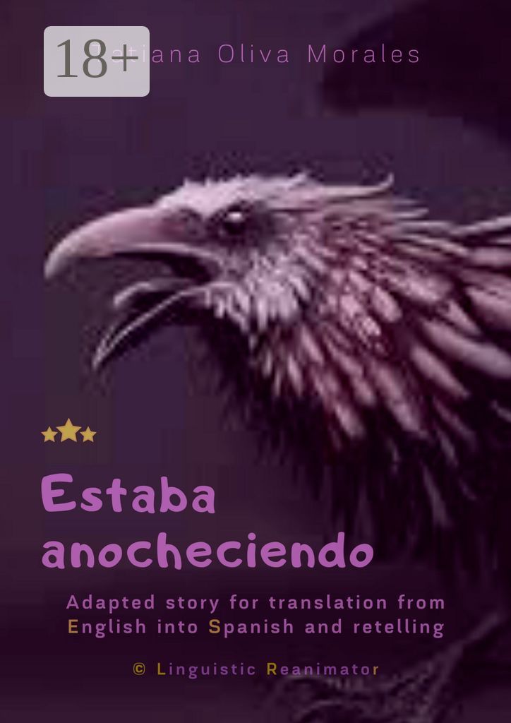 Estaba anocheciendo. Adapted story for translation from English into Spanish and retelling