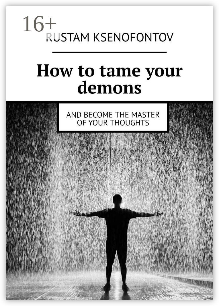 How to tame your demons