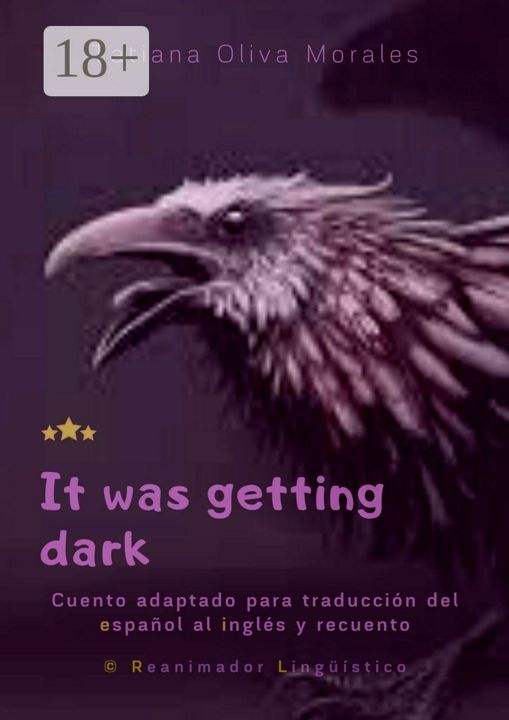 It was getting dark. Cuento adaptado para traduccion del espanol al ingles y recuento