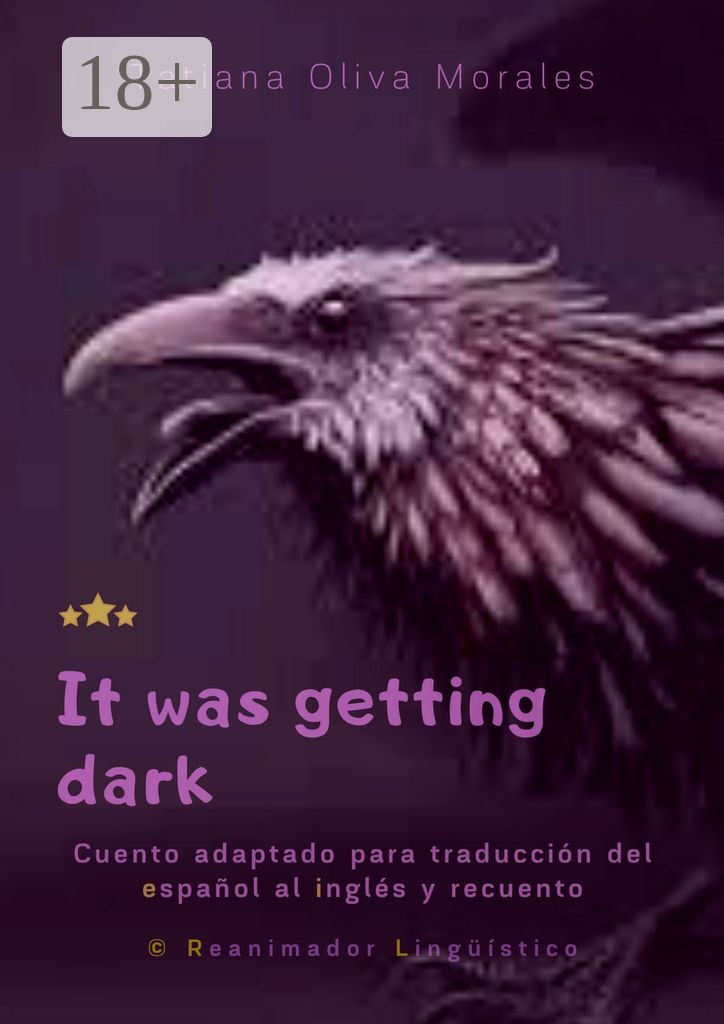 It was getting dark. Cuento adaptado para traduccion del espanol al ingles y recuento
