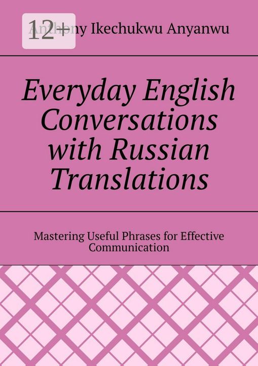 Everyday English Conversations with Russian Translations