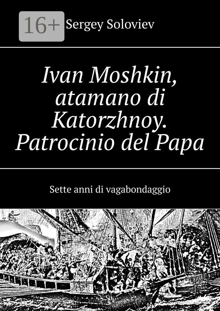 Ivan Moshkin, atamano di Katorzhnoy. Patrocinio del Papa