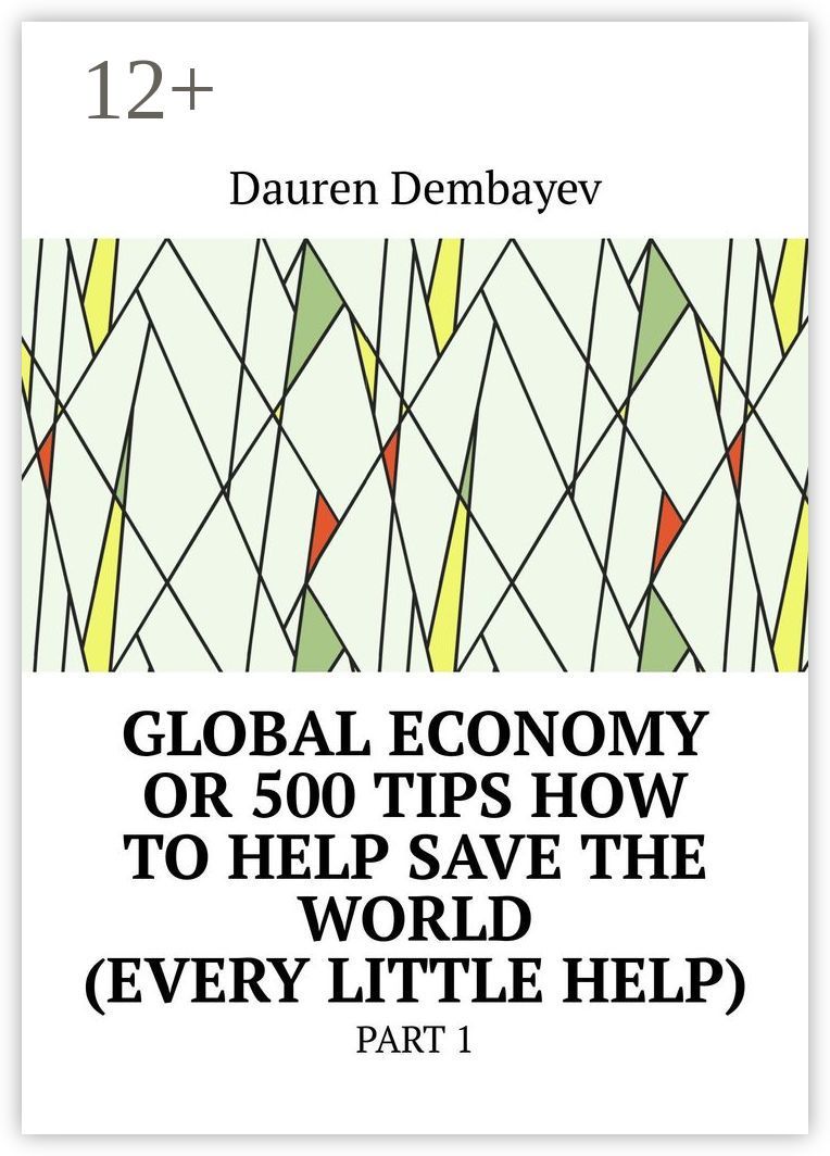 Global economy or 500 tips how to help save the world (every little help)