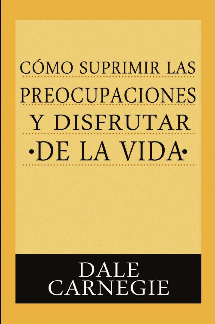 Como Suprimir Preocupaciones Y Disfrutar De La Vida