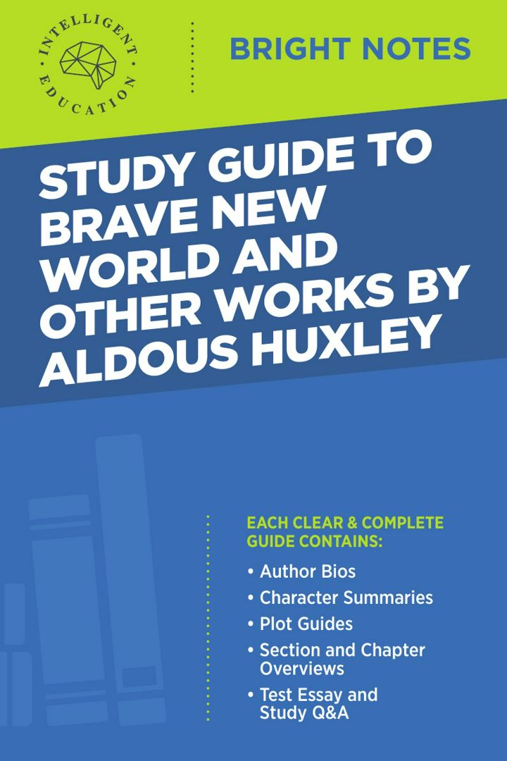 Study Guide to Brave New World and Other Works by Aldous Huxley