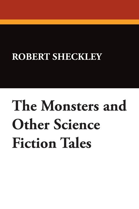 The Monsters and Other Science Fiction Tales