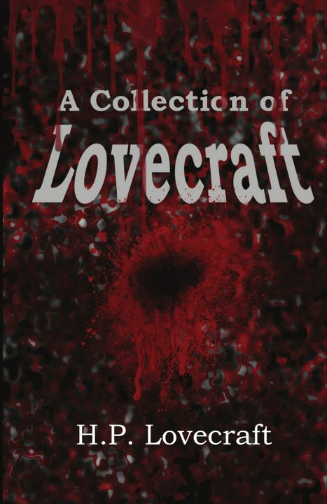 A Collection of Lovecraft. Коллекция Лавкрафта: на англ. яз.