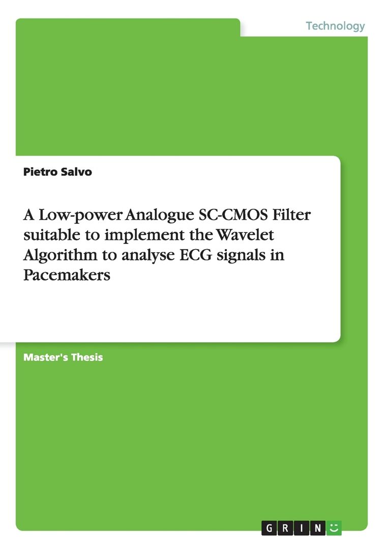 A Low-power Analogue SC-CMOS Filter suitable to implement the Wavelet Algorithm to analyse ECG si...