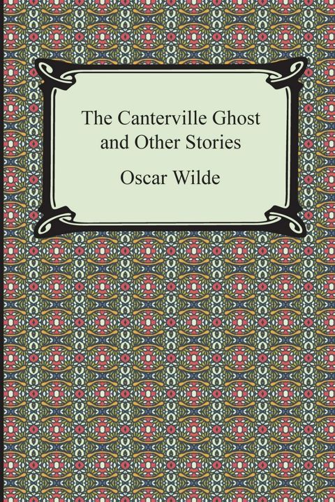 The Canterville Ghost and Other Stories