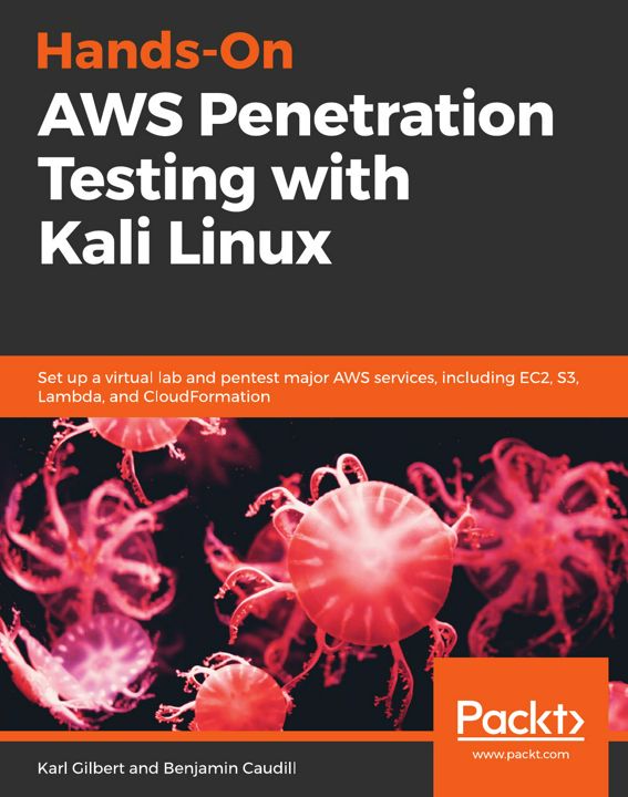 Hands-On AWS Penetration Testing with Kali Linux. Set up a virtual lab and pentest major AWS serv...