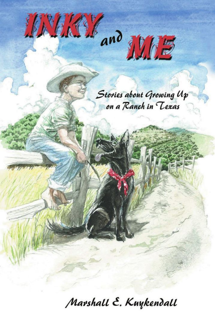 Inky and Me. Stories about Growing Up on a Ranch in Texas