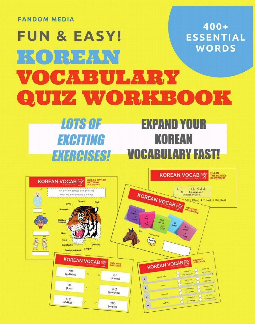 Fun and Easy! Korean Vocabulary Quiz Workbook. Learn Over 400 Korean Words With Exciting Practice...