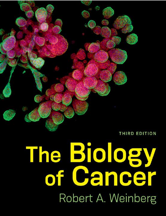 The Biology of Cancer Robert A. Weinberg THIRD EDITION 2023/ Биология рака (третье издание)