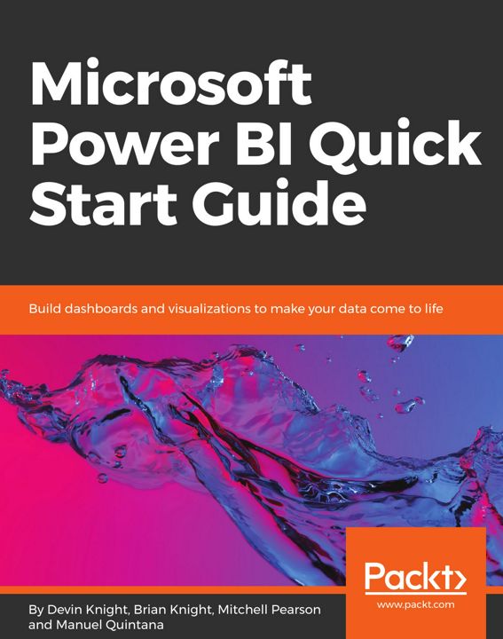 Microsoft Power BI Quick Start Guide. Build dashboards and visualizations to make your data come ...