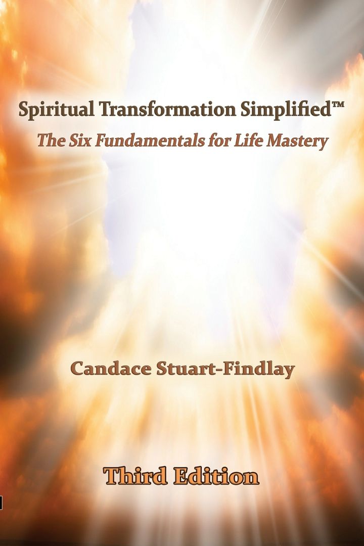 Spiritual Transformation Simplified. The Six Fundamentals for Life Mastery