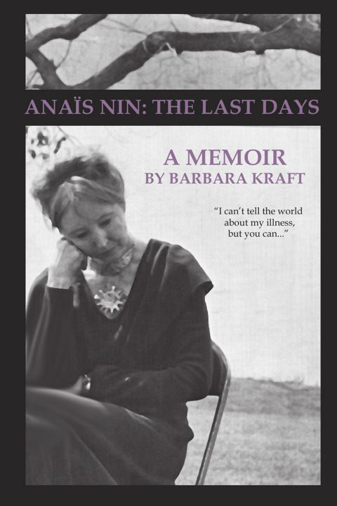 Anais Nin. The Last Days