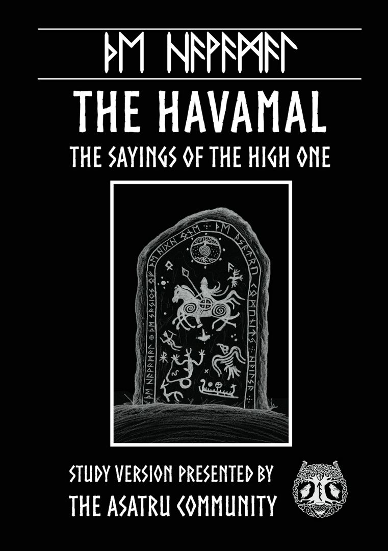 Havamal. Study Version Presented by: The Asatru Community, Inc.