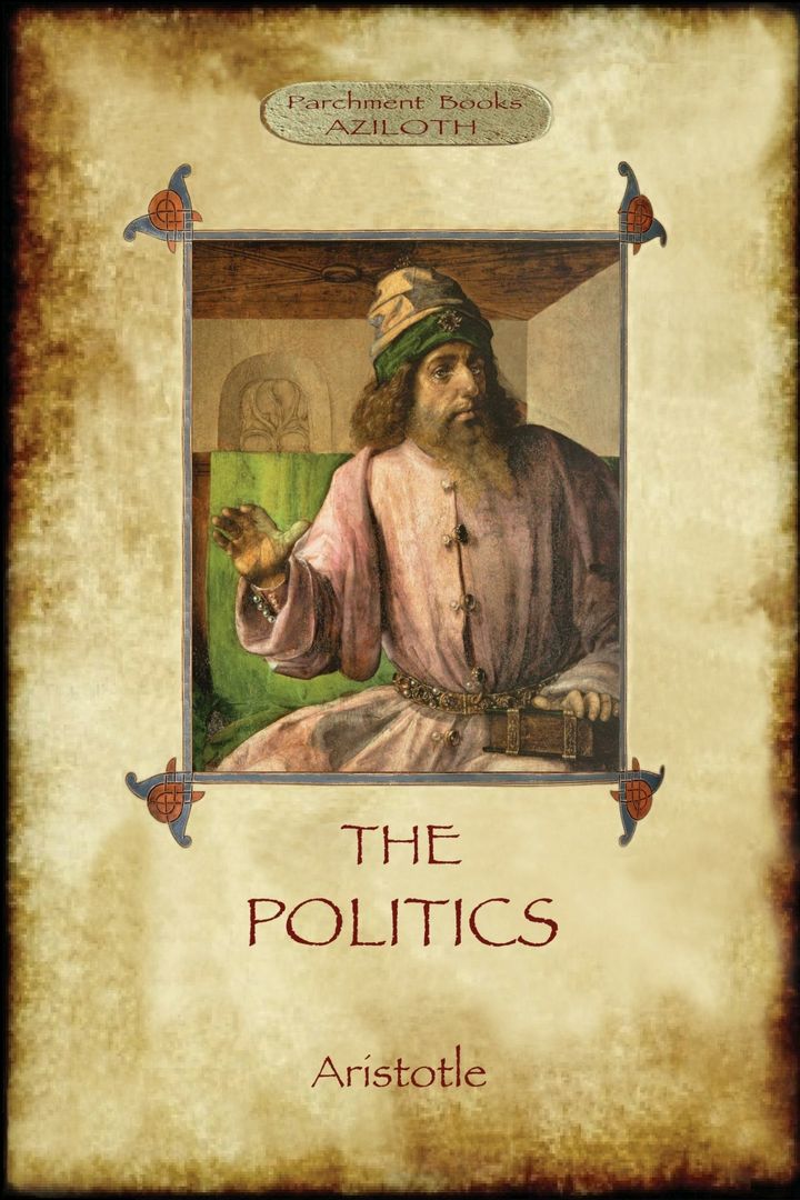 The Politics. Aristotle's classic pursuit of Ideal Society