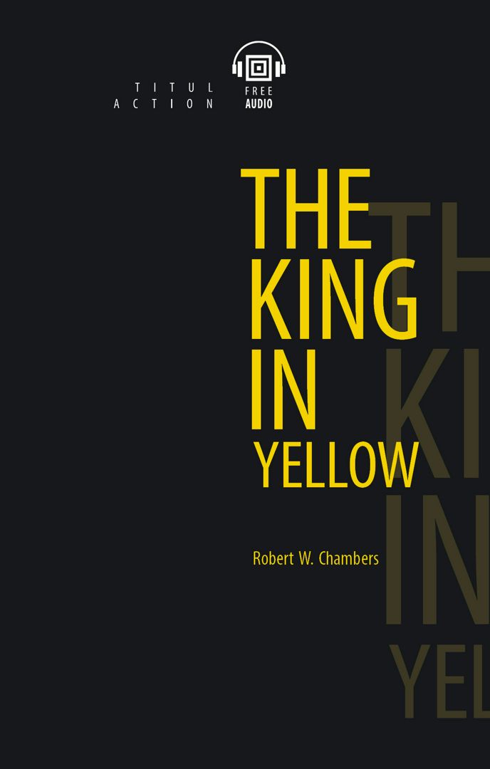 Электронная книга. Король в желтом / The King in Yellow. Английский язык.
