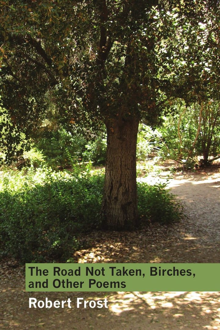 The Road Not Taken, Birches, and Other Poems