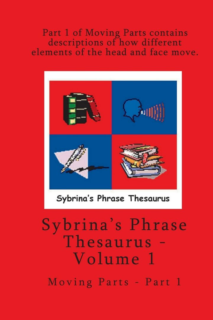 Volume 1 Sybrina's Phrase Thesaurus Moving Parts Part 1 Sybrina