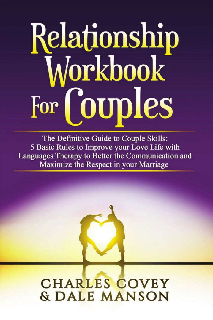 Relationship Workbook for Couples. The Definitive Guide to Couple Skills: 5 Basic Rules to Improv...