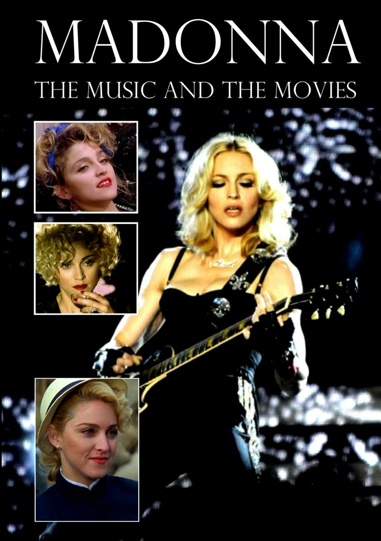 Madonna. The Music and the Movies