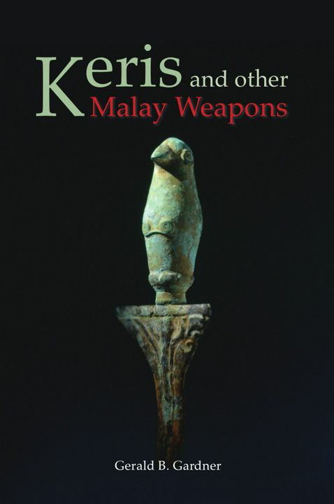 Keris and Other Malay Weapons