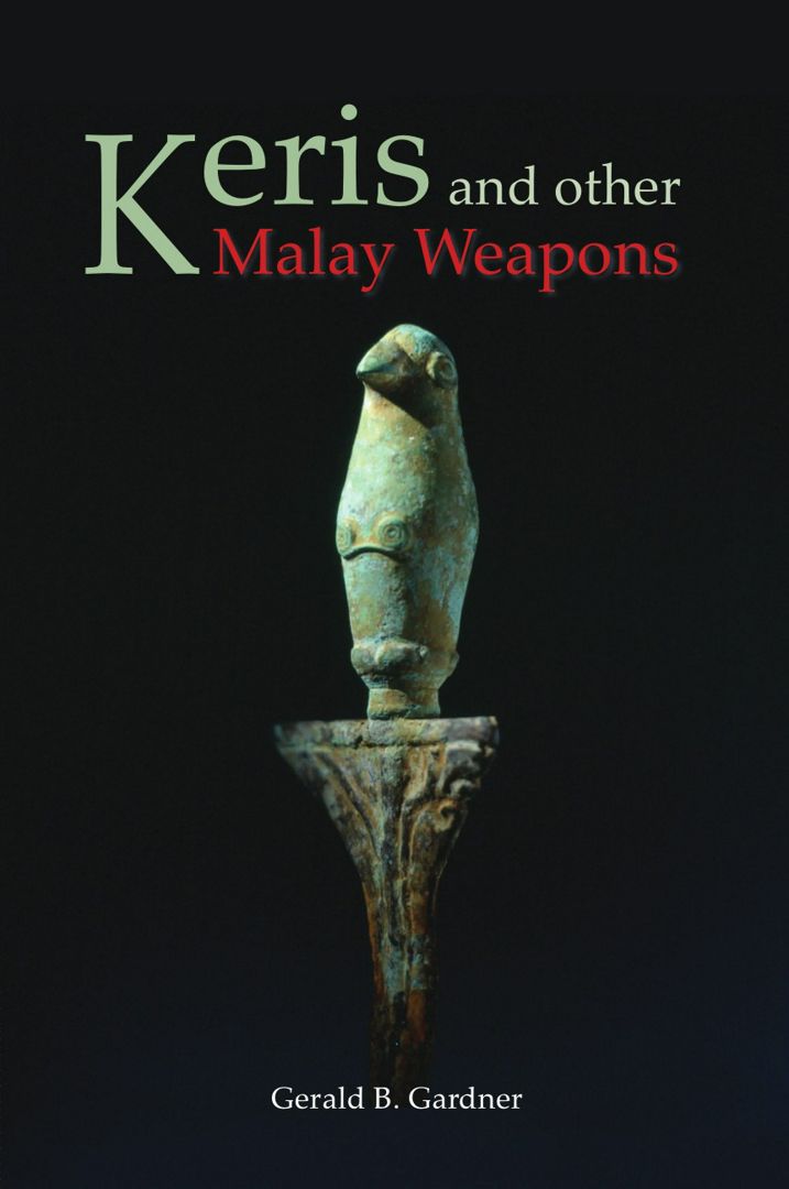 Keris and Other Malay Weapons