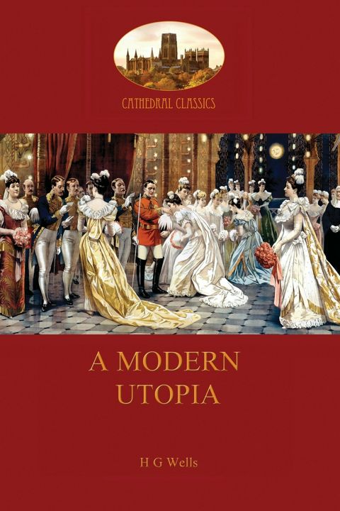 A Modern Utopia. Современная утопия: на англ. яз.