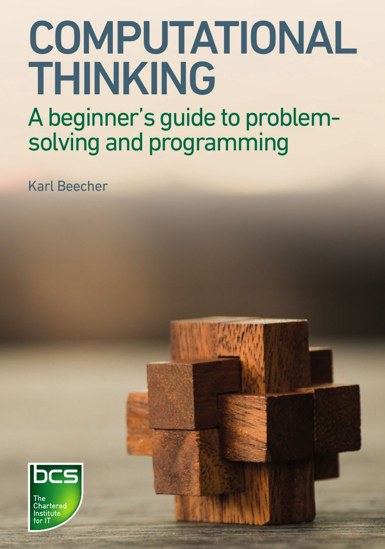Computational Thinking. A Beginner's Guide to Problem-Solving and Programming
