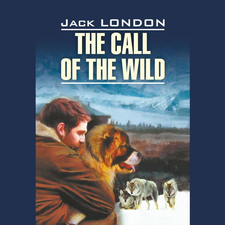 Аудиокнига. The Call of the Wild. Зов предков