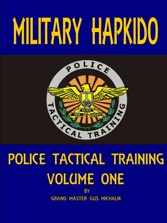 MILITARY HAPKIDO. POLICE TACTICAL TRAINING VOL. 1