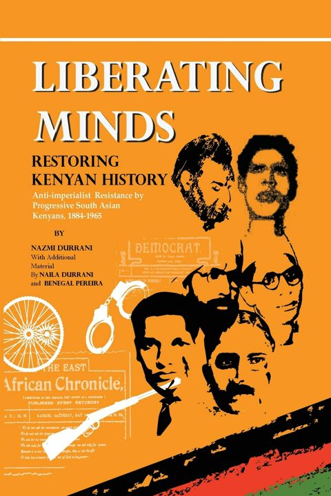 Liberating Minds, Restoring Kenyan History. Anti-Imperialist Resistance by Progressive South Asia...