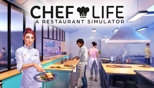 Chef Life: A Restaurant Simulator