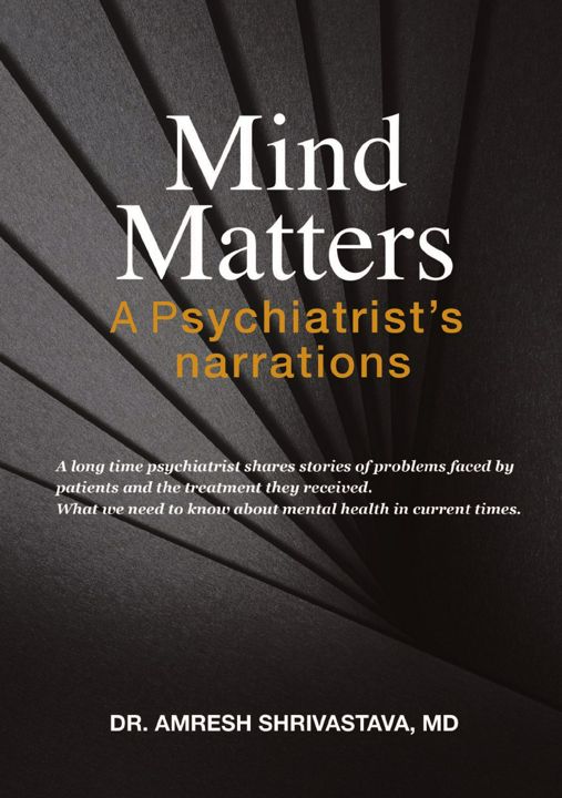 Mind Matters. A Psychiatrist's Narrations