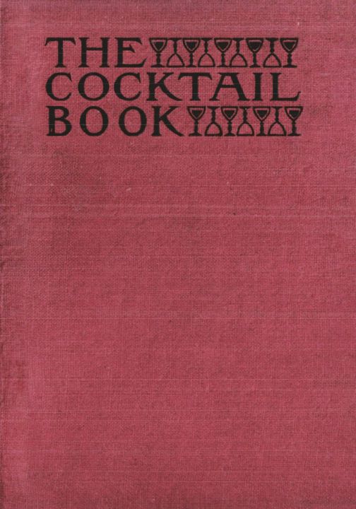 The Cocktail Book 1926 Reprint. A Sideboard Manual for Gentlemen