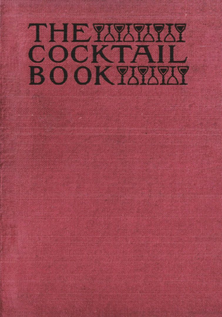 The Cocktail Book 1926 Reprint. A Sideboard Manual for Gentlemen