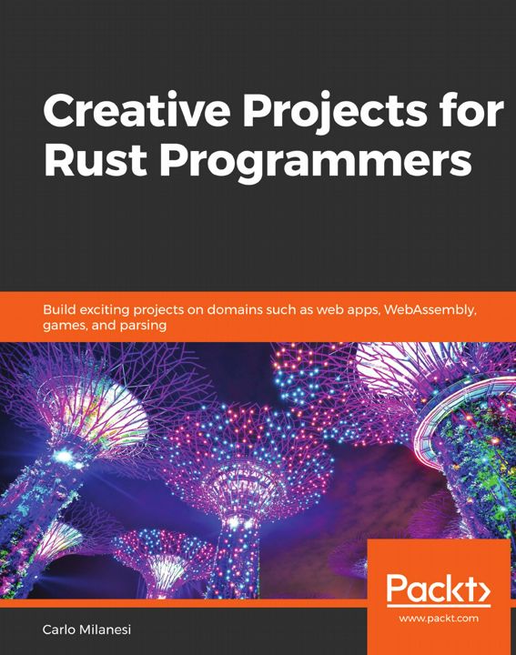 Creative Projects for Rust Programmers. Build exciting projects on domains such as web apps, WebA...